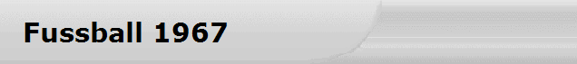 Fussball 1967